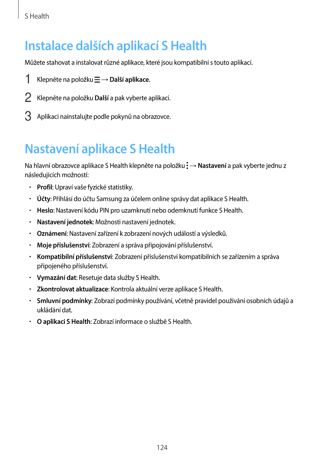 Samsung SM-G800FZBAXEH, SM-G800FZKASWC, SM-G800FZKAPLS Instalace dalších aplikací S Health, Nastavení aplikace S Health 