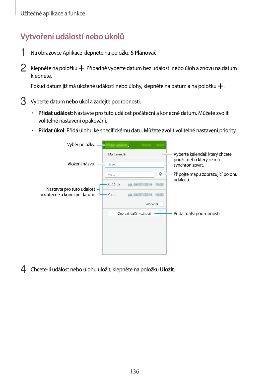 Samsung SM2G800FZKAPAN, SM-G800FZKASWC, SM-G800FZKAPLS, SM-G800FZKAAUT, SM-G800FZKAXEO manual Vytvoření událostí nebo úkolů 