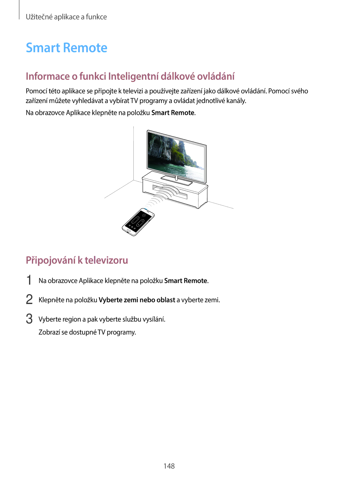 Samsung SM-G800FZWAEUR manual Smart Remote, Informace o funkci Inteligentní dálkové ovládání, Připojování k televizoru 