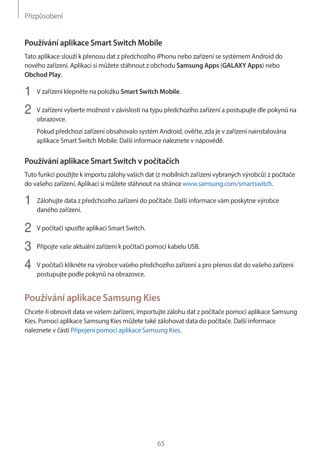 Samsung SM-G800FZWAORX, SM-G800FZKASWC manual Používání aplikace Samsung Kies, Používání aplikace Smart Switch Mobile 