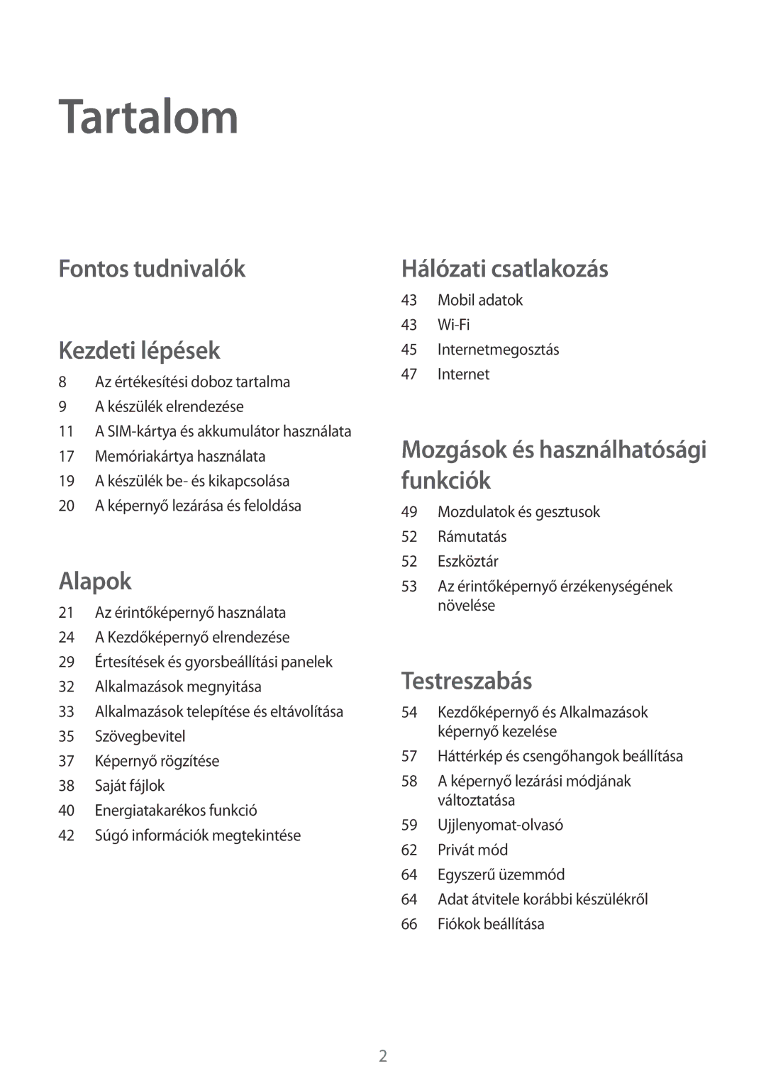 Samsung SM-G800FZKAAUT, SM-G800FZKASWC, SM-G800FZKAPLS, SM-G800FZKAXEO manual Tartalom, Fontos tudnivalók Kezdeti lépések 