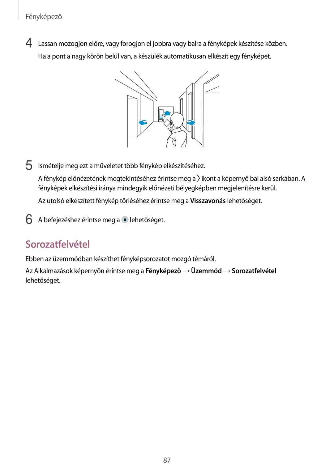Samsung SM-G800FZWAXEO, SM-G800FZKASWC manual Sorozatfelvétel, Ismételje meg ezt a műveletet több fénykép elkészítéséhez 
