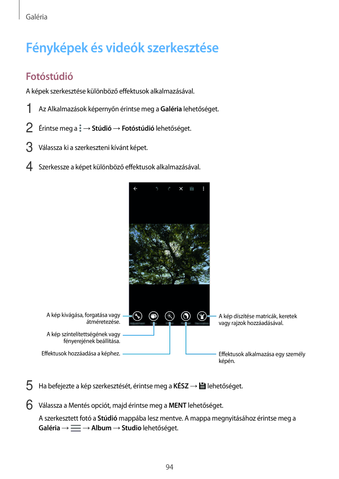 Samsung SM-G800FZWATMZ, SM-G800FZKASWC, SM-G800FZKAPLS, SM-G800FZKAAUT manual Fényképek és videók szerkesztése, Fotóstúdió 