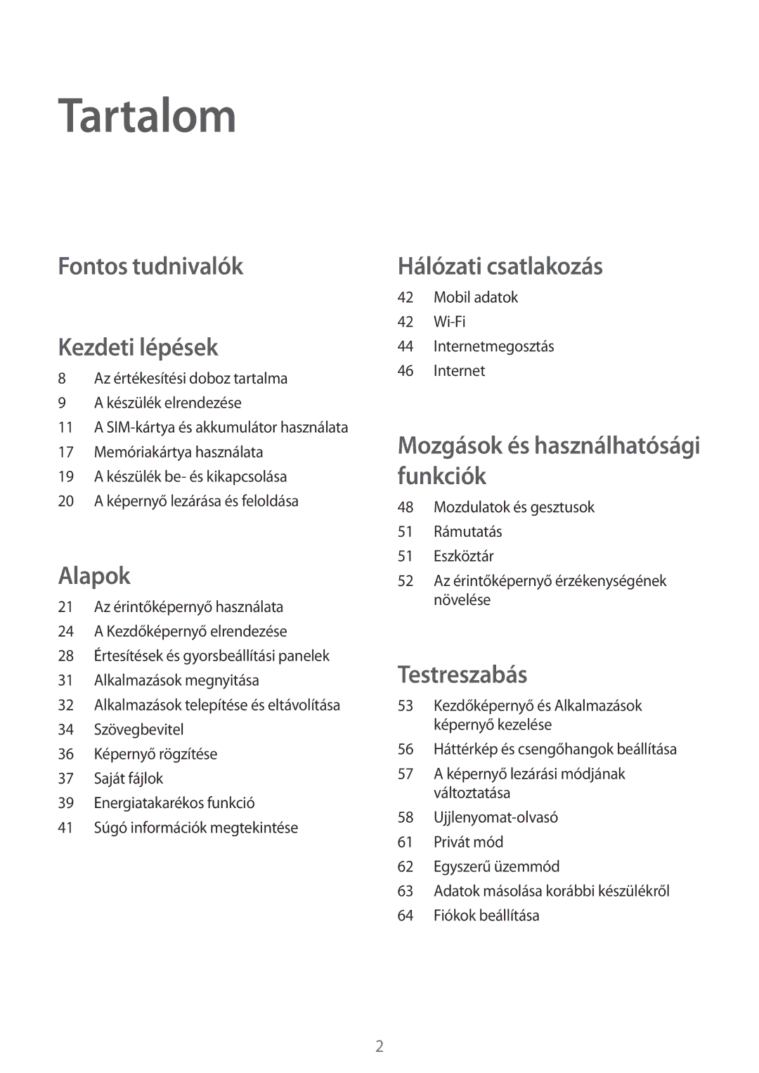 Samsung SM-G800FZKAAUT, SM-G800FZKASWC, SM-G800FZKAPLS, SM-G800FZKAXEO manual Tartalom, Fontos tudnivalók Kezdeti lépések 