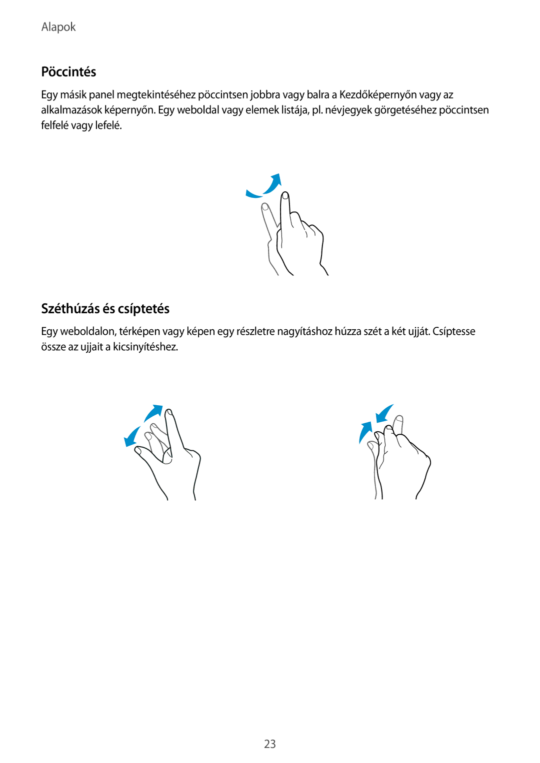 Samsung SM-G800FZDAATO, SM-G800FZKASWC, SM-G800FZKAPLS, SM-G800FZKAAUT, SM-G800FZKAXEO manual Pöccintés, Széthúzás és csíptetés 