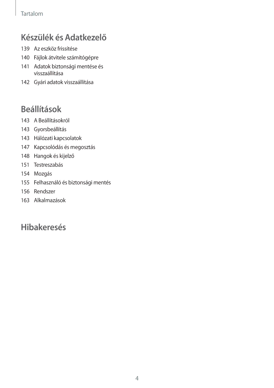 Samsung SM-G800FZBAAUT, SM-G800FZKASWC, SM-G800FZKAPLS, SM-G800FZKAAUT, SM-G800FZKAXEO, SM-G800FZWAAUT manual Hibakeresés 