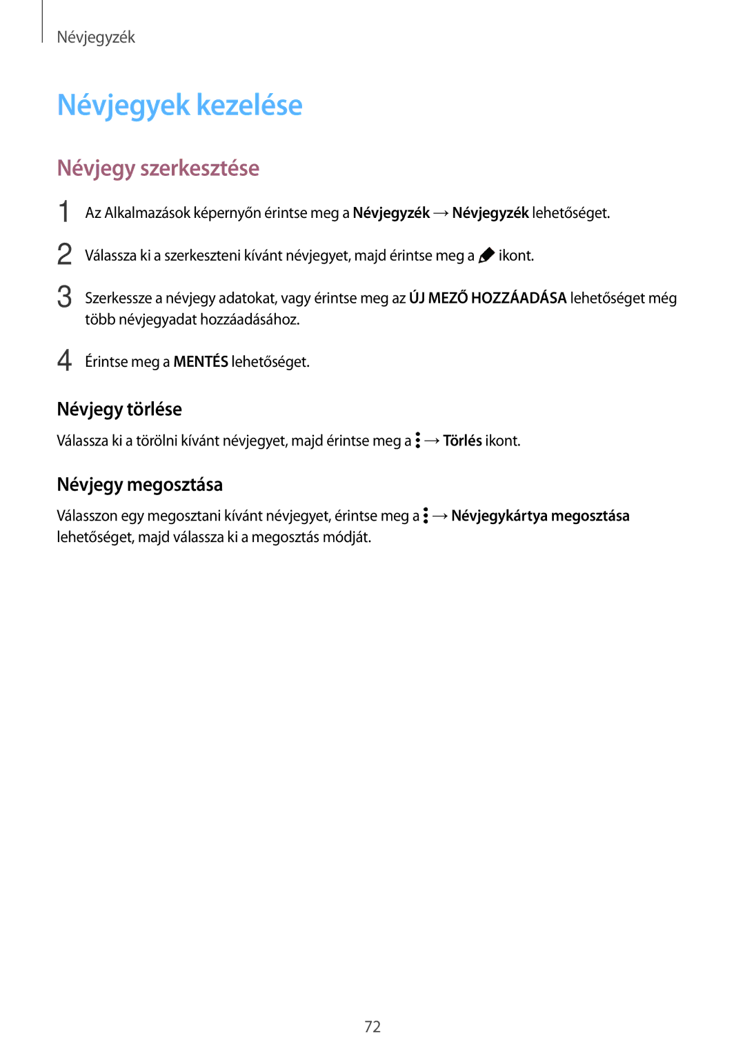 Samsung SM-G800FZWAEUR, SM-G800FZKASWC manual Névjegyek kezelése, Névjegy szerkesztése, Névjegy törlése, Névjegy megosztása 