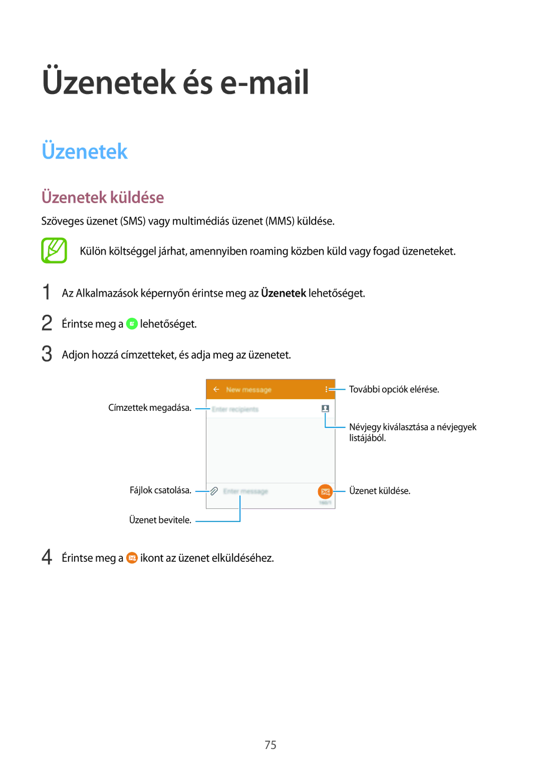 Samsung SM-G800FZBAATO, SM-G800FZKASWC, SM-G800FZKAPLS, SM-G800FZKAAUT, SM-G800FZKAXEO Üzenetek és e-mail, Üzenetek küldése 