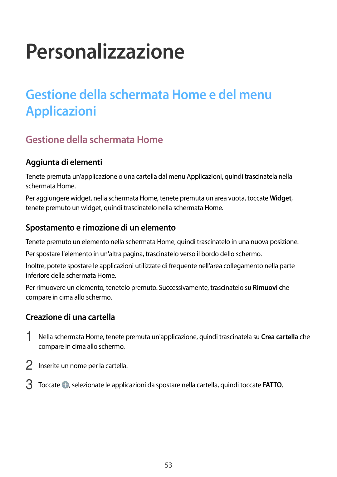 Samsung SM-G800FZDATIM, SM-G800FZWADBT manual Personalizzazione, Gestione della schermata Home e del menu Applicazioni 