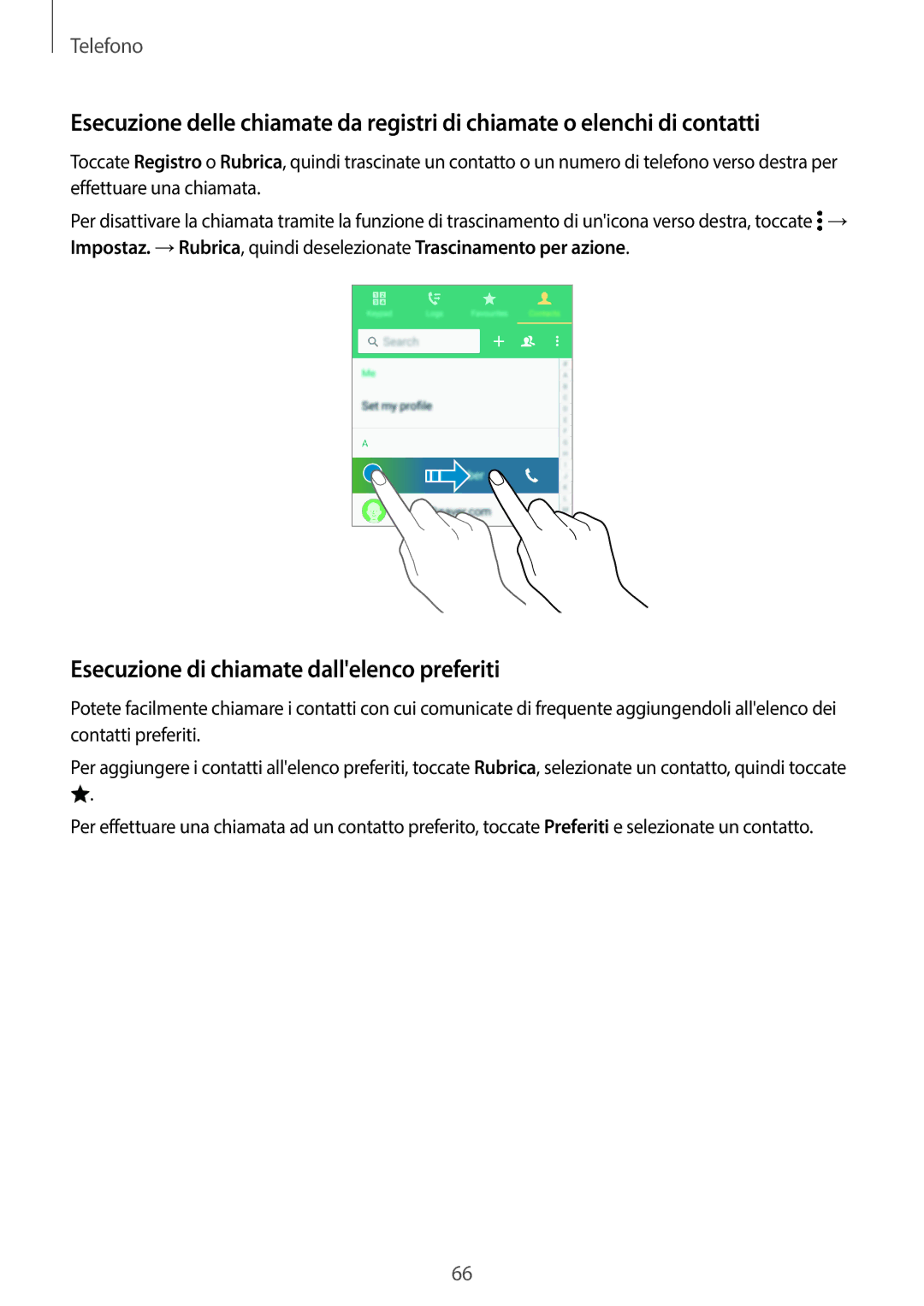 Samsung SM-G800FZKAORX, SM-G800FZWADBT, SM-G800FZDADBT, SM-G800FZKADBT manual Esecuzione di chiamate dallelenco preferiti 