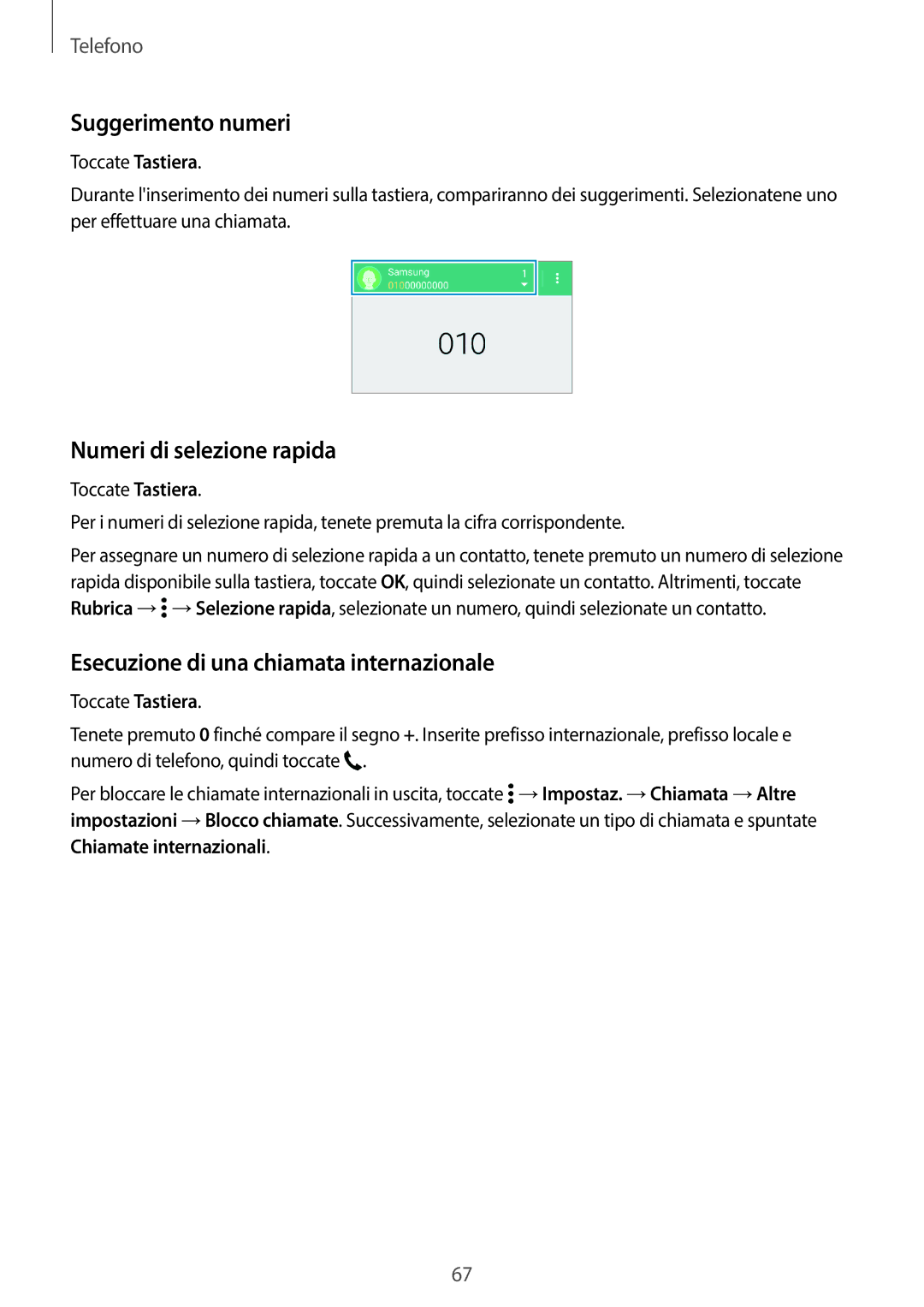 Samsung SM-G800FZWATIM manual Suggerimento numeri, Numeri di selezione rapida, Esecuzione di una chiamata internazionale 