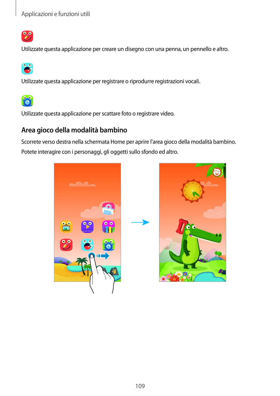 Samsung SM-G800FZWATIM, SM-G800FZWADBT, SM-G800FZDADBT, SM-G800FZKADBT, SM-G800FZBADBT manual Area gioco della modalità bambino 