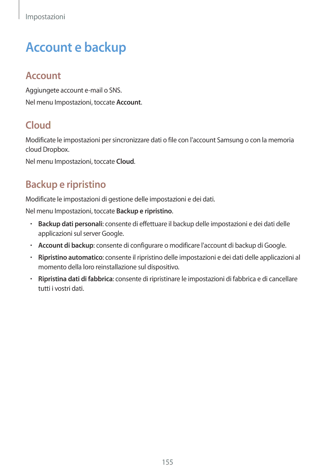 Samsung SM-G800FZKAPRO, SM-G800FZWADBT, SM-G800FZDADBT, SM-G800FZKADBT manual Account e backup, Cloud, Backup e ripristino 