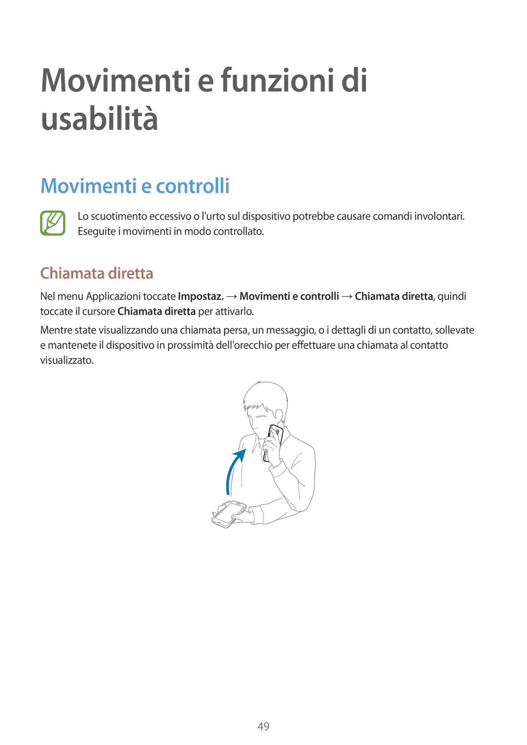 Samsung SM-G800FZKASWC, SM-G800FZWADBT manual Movimenti e funzioni di usabilità, Movimenti e controlli, Chiamata diretta 