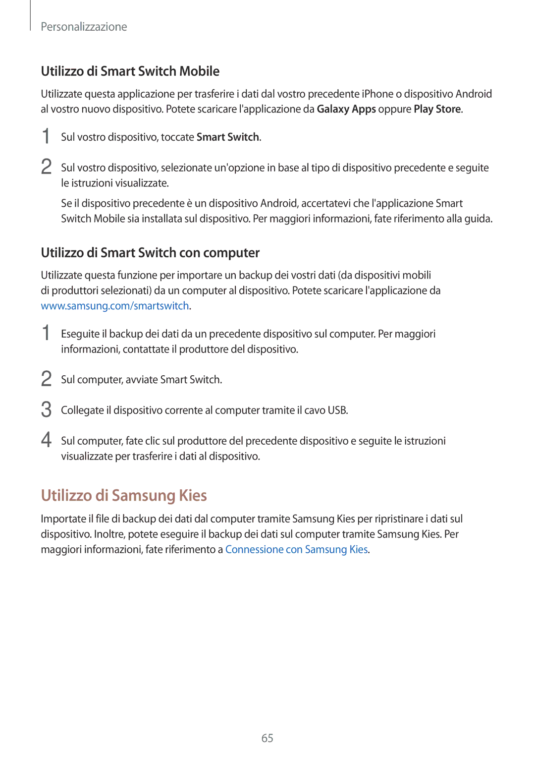Samsung SM-G800FZKAPHN Utilizzo di Samsung Kies, Utilizzo di Smart Switch Mobile, Utilizzo di Smart Switch con computer 