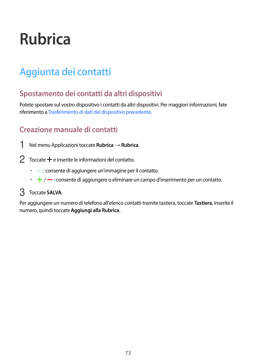 Samsung SM-G800FZWAWIN, SM-G800FZWADBT manual Rubrica, Aggiunta dei contatti, Spostamento dei contatti da altri dispositivi 