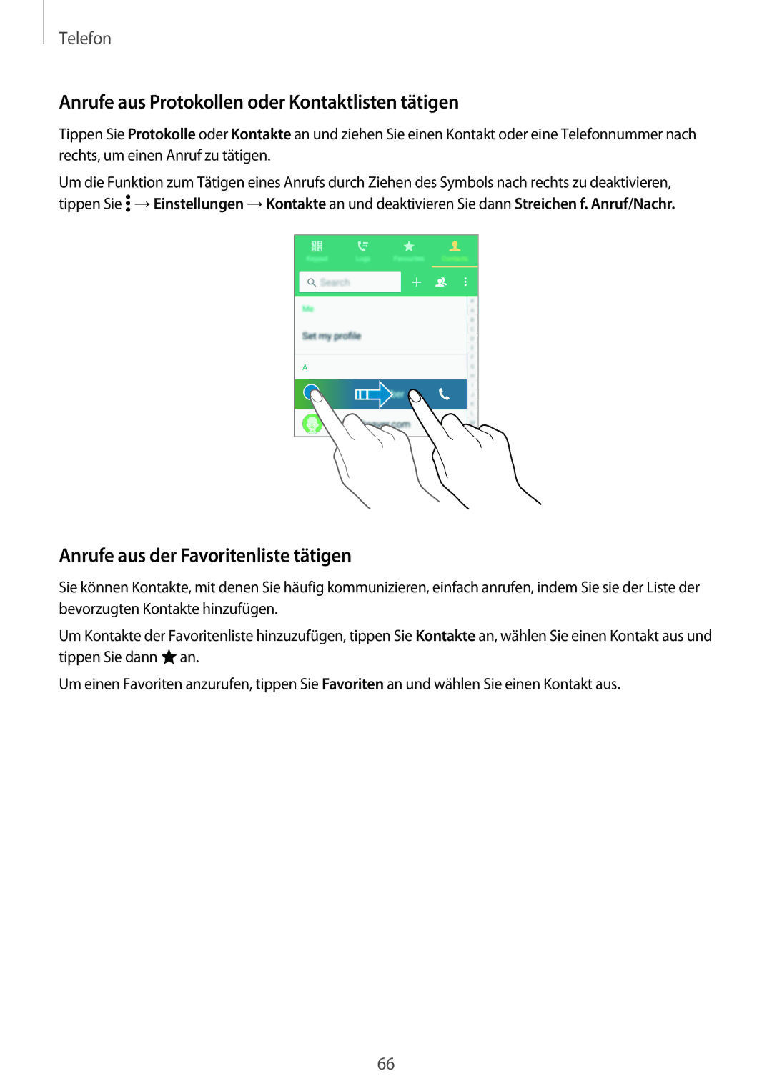 Samsung SM-G800FZKADBT manual Anrufe aus Protokollen oder Kontaktlisten tätigen, Anrufe aus der Favoritenliste tätigen 