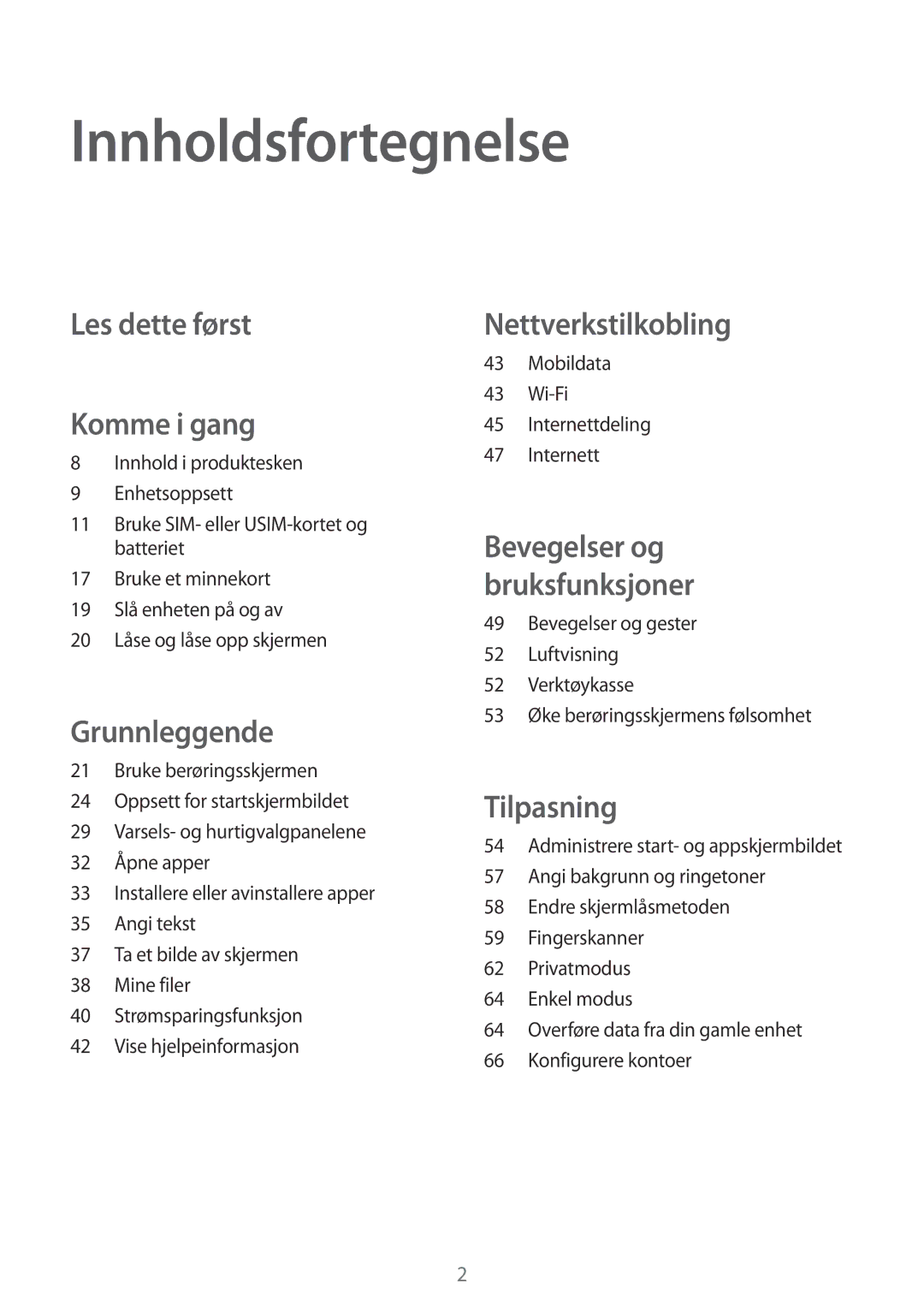 Samsung SM-G800FZDANEE, SM-G800FZWANEE, CG-G800FZKRNEE, SM-G800FZKANEE Innholdsfortegnelse, Les dette først Komme i gang 