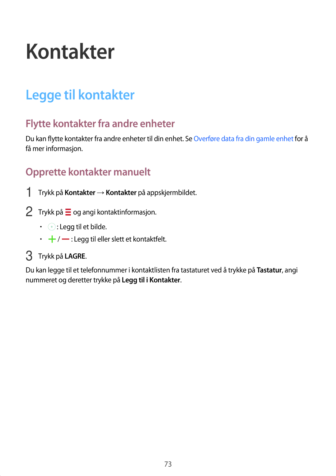 Samsung SM-G800FZKANEE Kontakter, Legge til kontakter, Flytte kontakter fra andre enheter, Opprette kontakter manuelt 