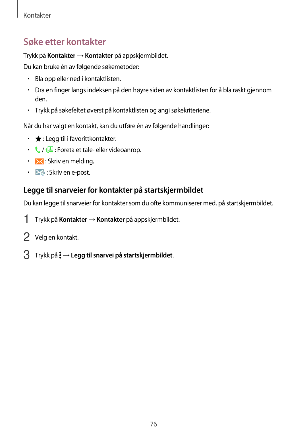 Samsung CG-G800FZKRNEE, SM-G800FZWANEE manual Søke etter kontakter, Legge til snarveier for kontakter på startskjermbildet 