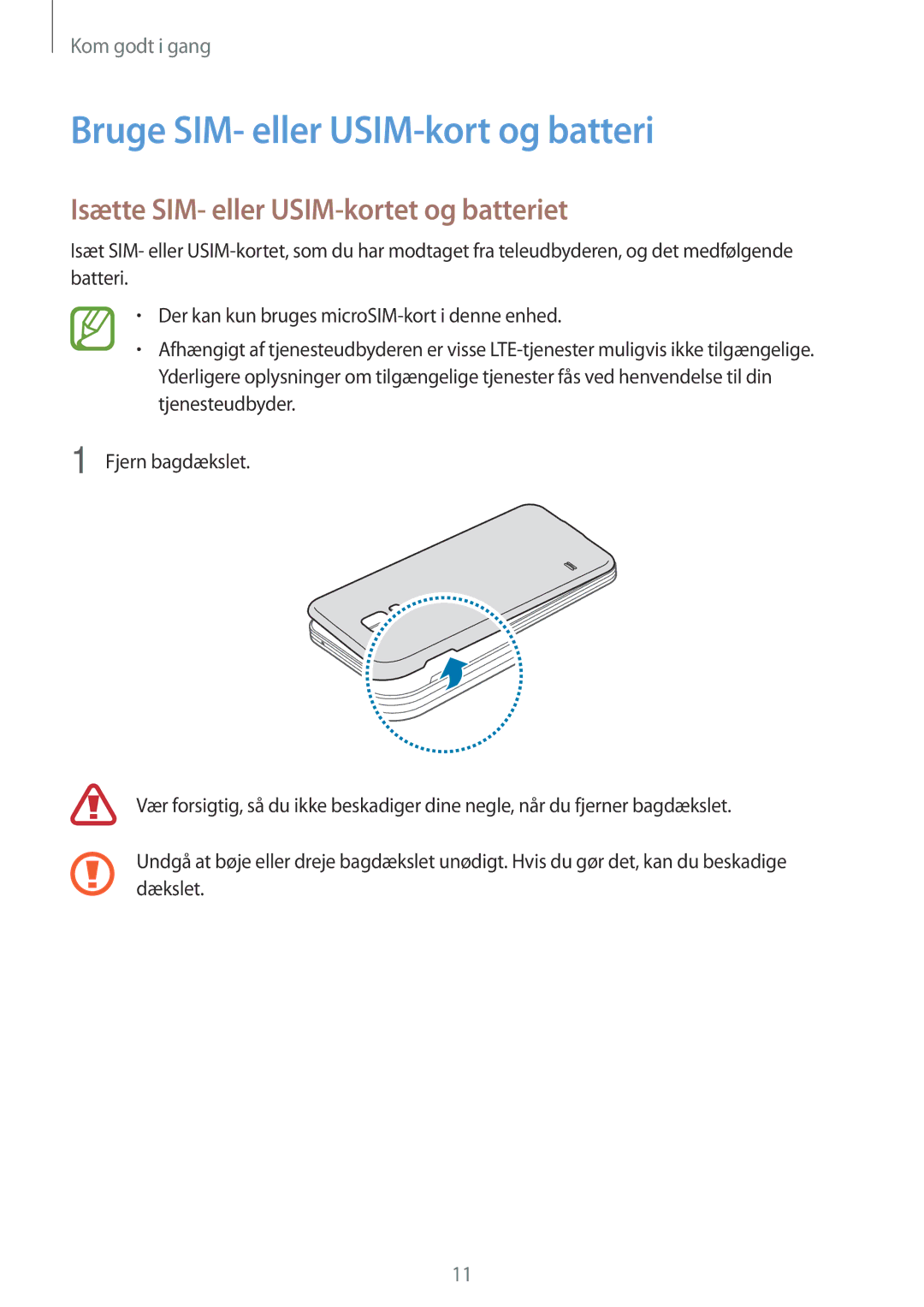 Samsung CG-G800FZKRNEE, SM-G800FZWANEE Bruge SIM- eller USIM-kort og batteri, Isætte SIM- eller USIM-kortet og batteriet 