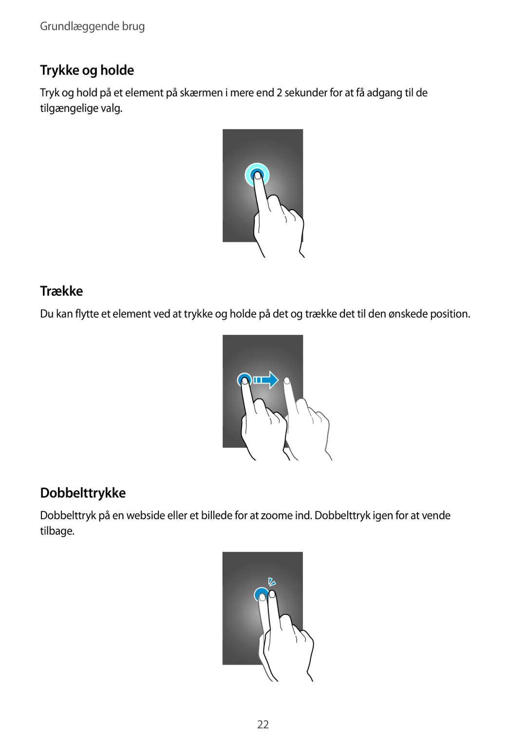 Samsung SM-G800FZDANEE, SM-G800FZWANEE, CG-G800FZKRNEE, SM-G800FZKANEE, SM-G800FZBANEE Trykke og holde, Trække, Dobbelttrykke 