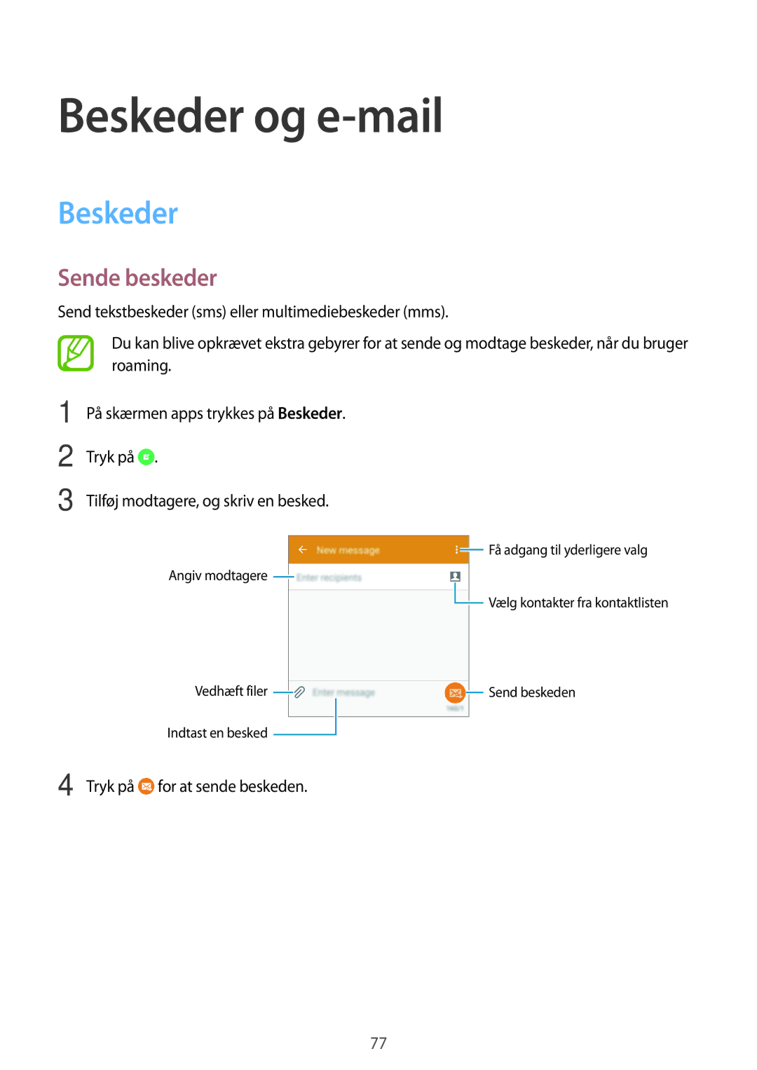 Samsung SM-G800FZDANEE, SM-G800FZWANEE, CG-G800FZKRNEE, SM-G800FZKANEE, SM-G800FZBANEE Beskeder og e-mail, Sende beskeder 