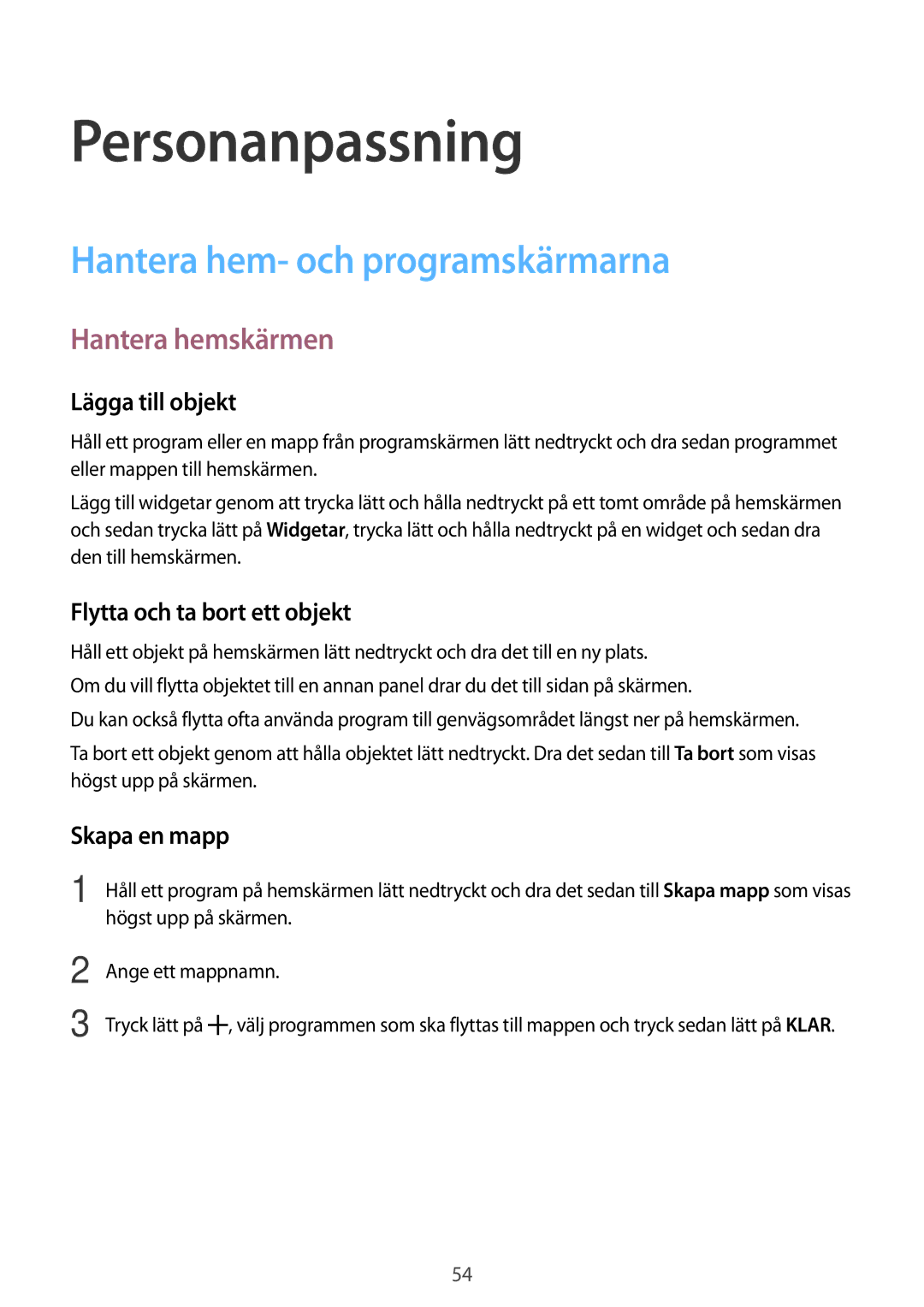 Samsung SM-G800FZBANEE, SM-G800FZWANEE manual Personanpassning, Hantera hem- och programskärmarna, Hantera hemskärmen 