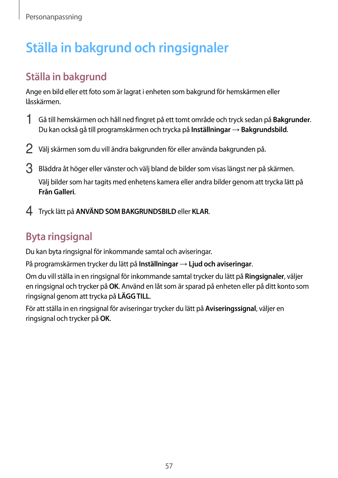 Samsung SM-G800FZDANEE, SM-G800FZWANEE, CG-G800FZKRNEE, SM-G800FZKANEE Ställa in bakgrund och ringsignaler, Byta ringsignal 