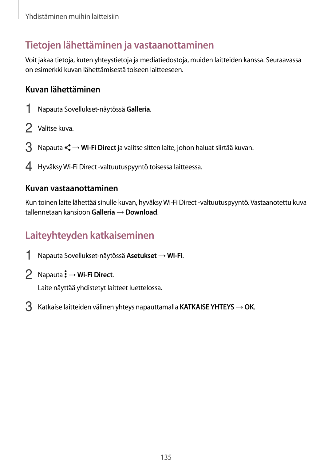 Samsung SM-G800FZWANEE manual Laiteyhteyden katkaiseminen, Hyväksy Wi-Fi Direct -valtuutuspyyntö toisessa laitteessa 