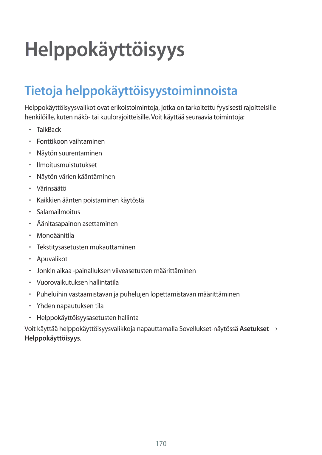 Samsung SM-G800FZWANEE, CG-G800FZKRNEE, SM-G800FZDANEE manual Helppokäyttöisyys, Tietoja helppokäyttöisyystoiminnoista 