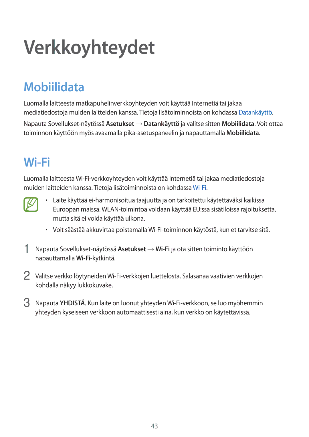 Samsung SM-G800FZKANEE, SM-G800FZWANEE, CG-G800FZKRNEE, SM-G800FZDANEE, SM-G800FZBANEE Verkkoyhteydet, Mobiilidata, Wi-Fi 