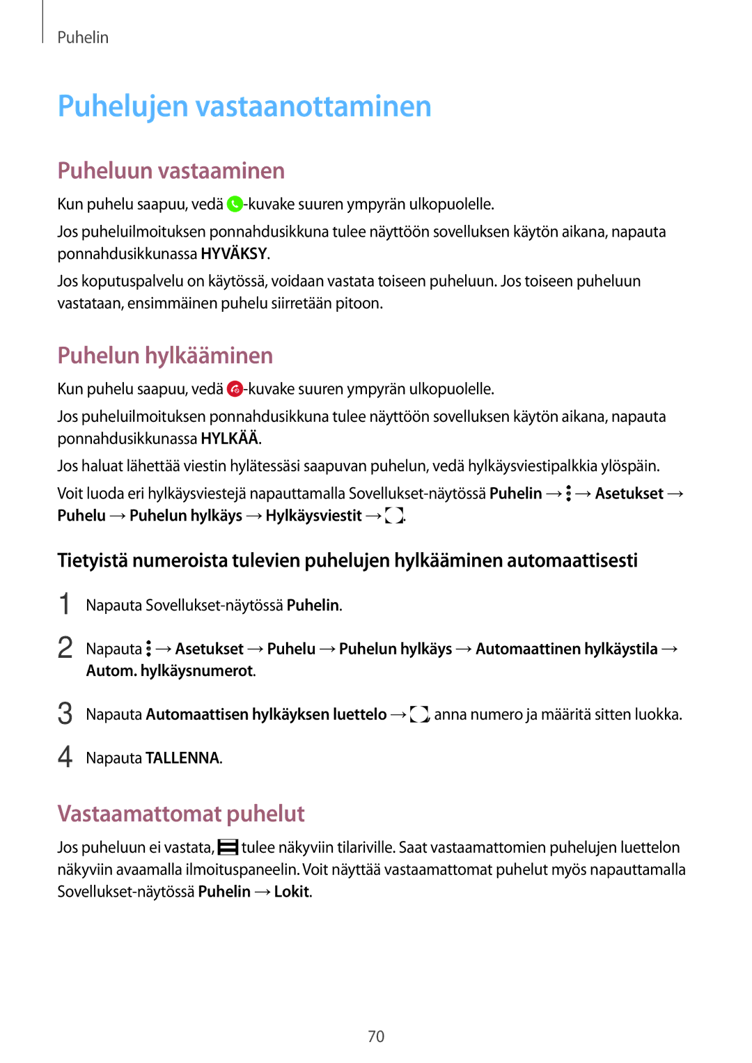 Samsung SM-G800FZWANEE manual Puhelujen vastaanottaminen, Puheluun vastaaminen, Puhelun hylkääminen, Vastaamattomat puhelut 