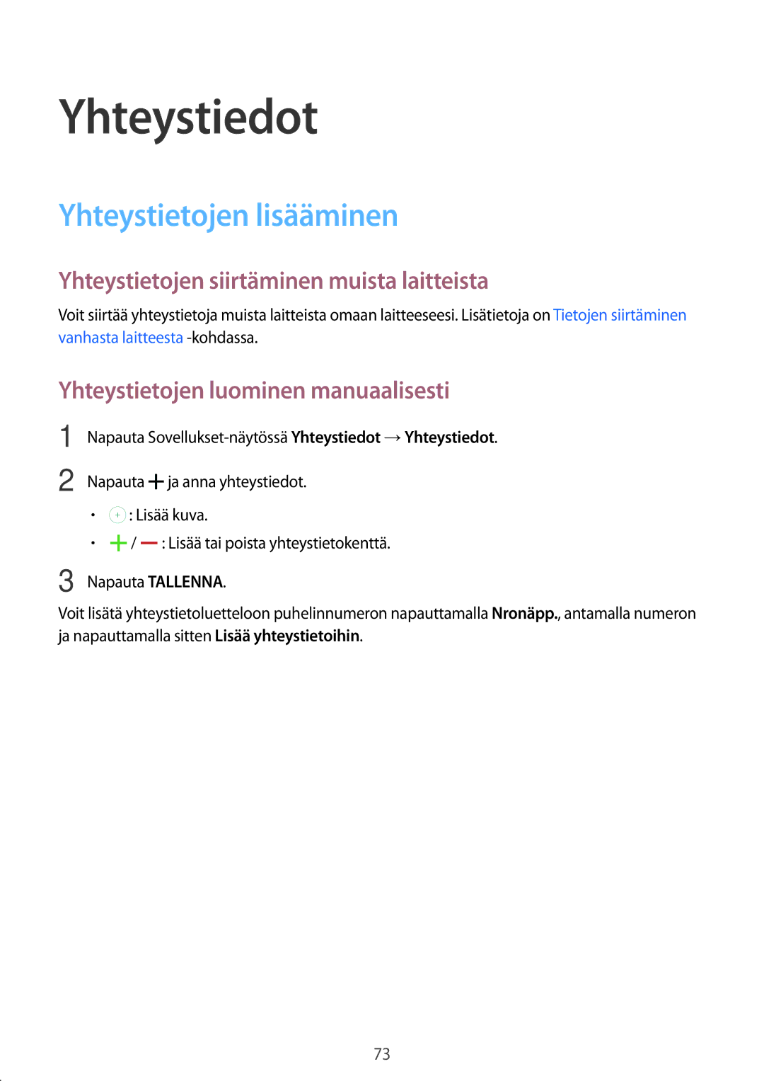 Samsung SM-G800FZKANEE manual Yhteystiedot, Yhteystietojen lisääminen, Yhteystietojen siirtäminen muista laitteista 