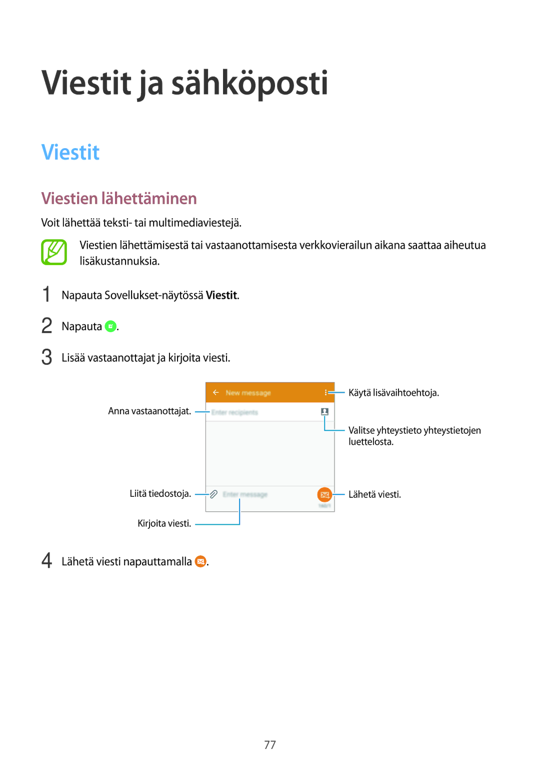 Samsung SM-G800FZDANEE, SM-G800FZWANEE manual Viestit ja sähköposti, Viestien lähettäminen, Lähetä viesti napauttamalla 