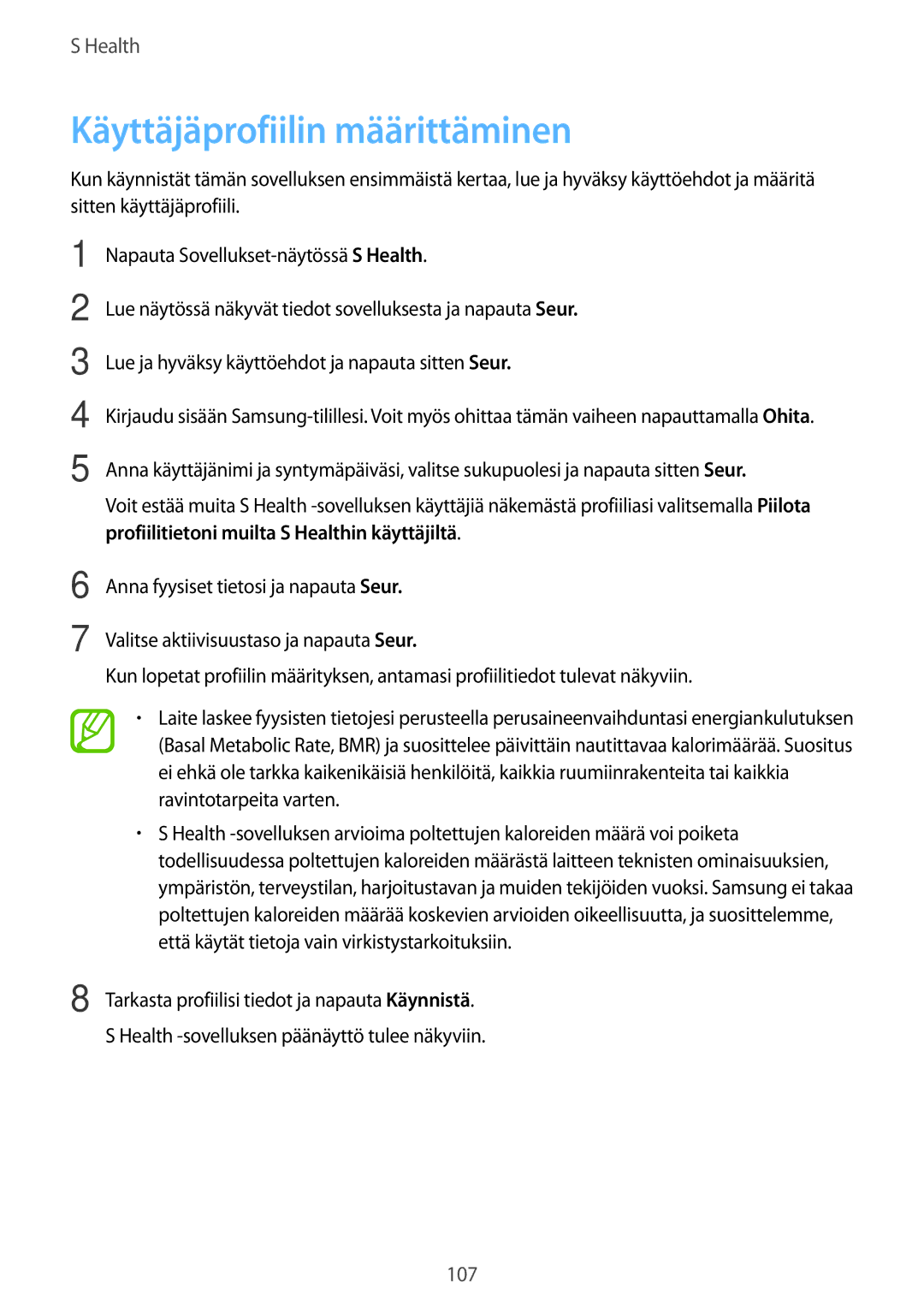 Samsung SM-G800FZDANEE, SM-G800FZWANEE, CG-G800FZKRNEE, SM-G800FZKANEE, SM-G800FZBANEE manual Käyttäjäprofiilin määrittäminen 