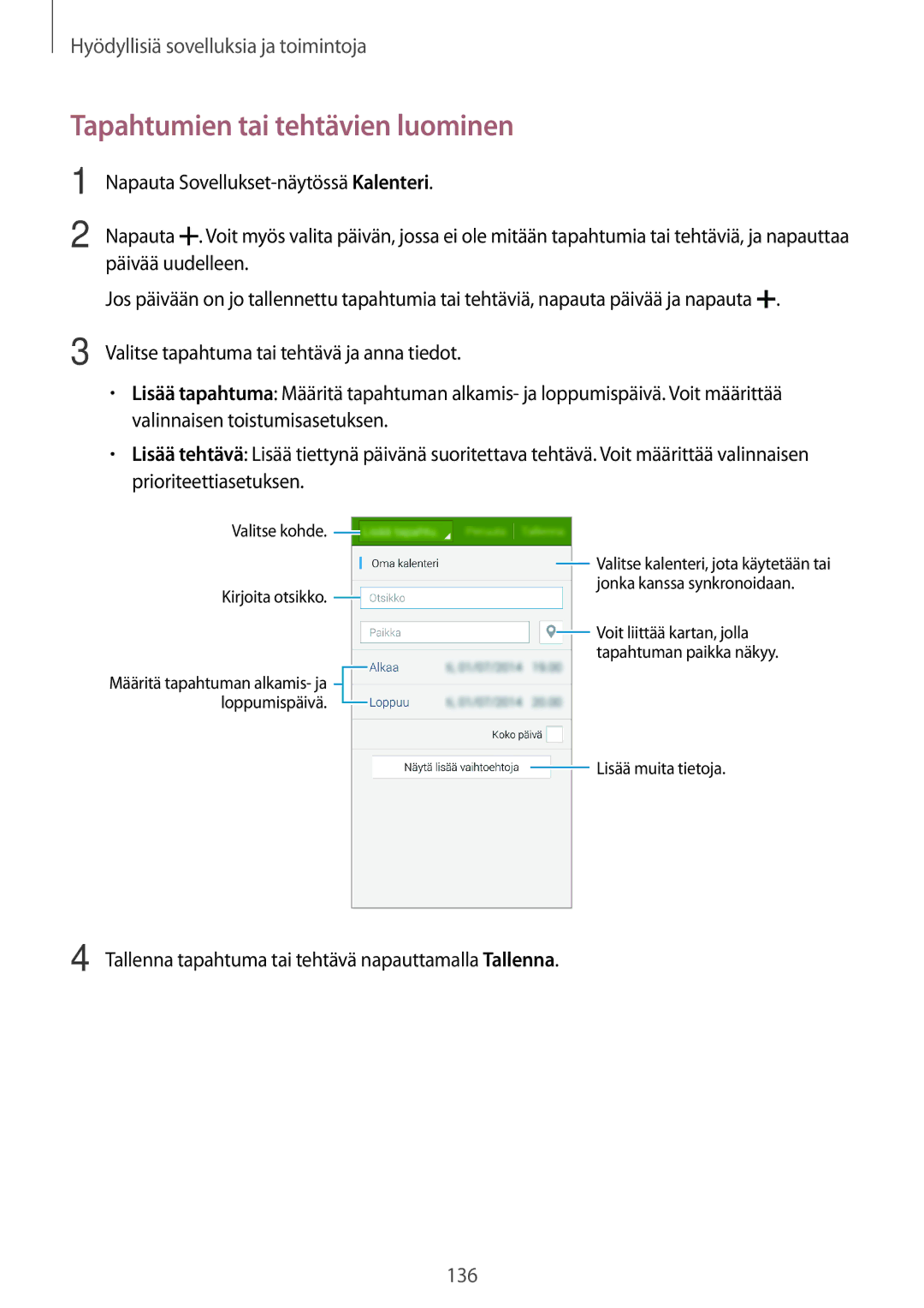 Samsung CG-G800FZKRNEE manual Tapahtumien tai tehtävien luominen, Tallenna tapahtuma tai tehtävä napauttamalla Tallenna 