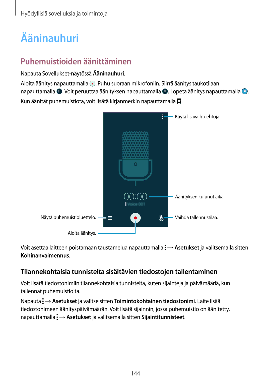 Samsung SM-G800FZBANEE, SM-G800FZWANEE manual Puhemuistioiden äänittäminen, Napauta Sovellukset-näytössä Ääninauhuri 