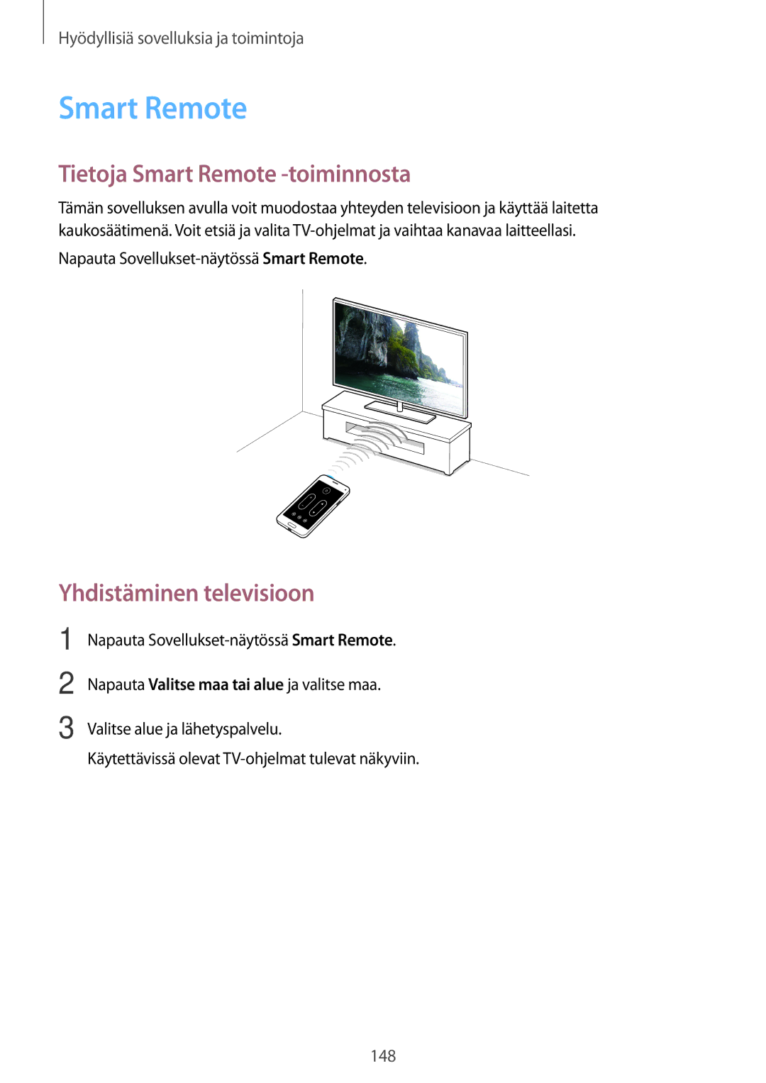 Samsung SM-G800FZKANEE, SM-G800FZWANEE, CG-G800FZKRNEE manual Tietoja Smart Remote -toiminnosta, Yhdistäminen televisioon 