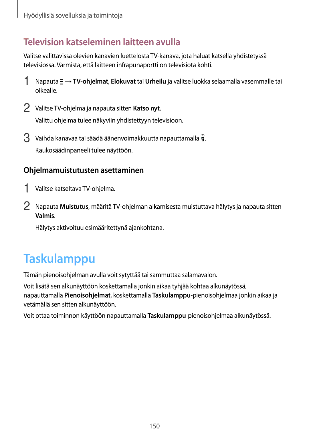 Samsung SM-G800FZWANEE manual Taskulamppu, Television katseleminen laitteen avulla, Ohjelmamuistutusten asettaminen, Valmis 