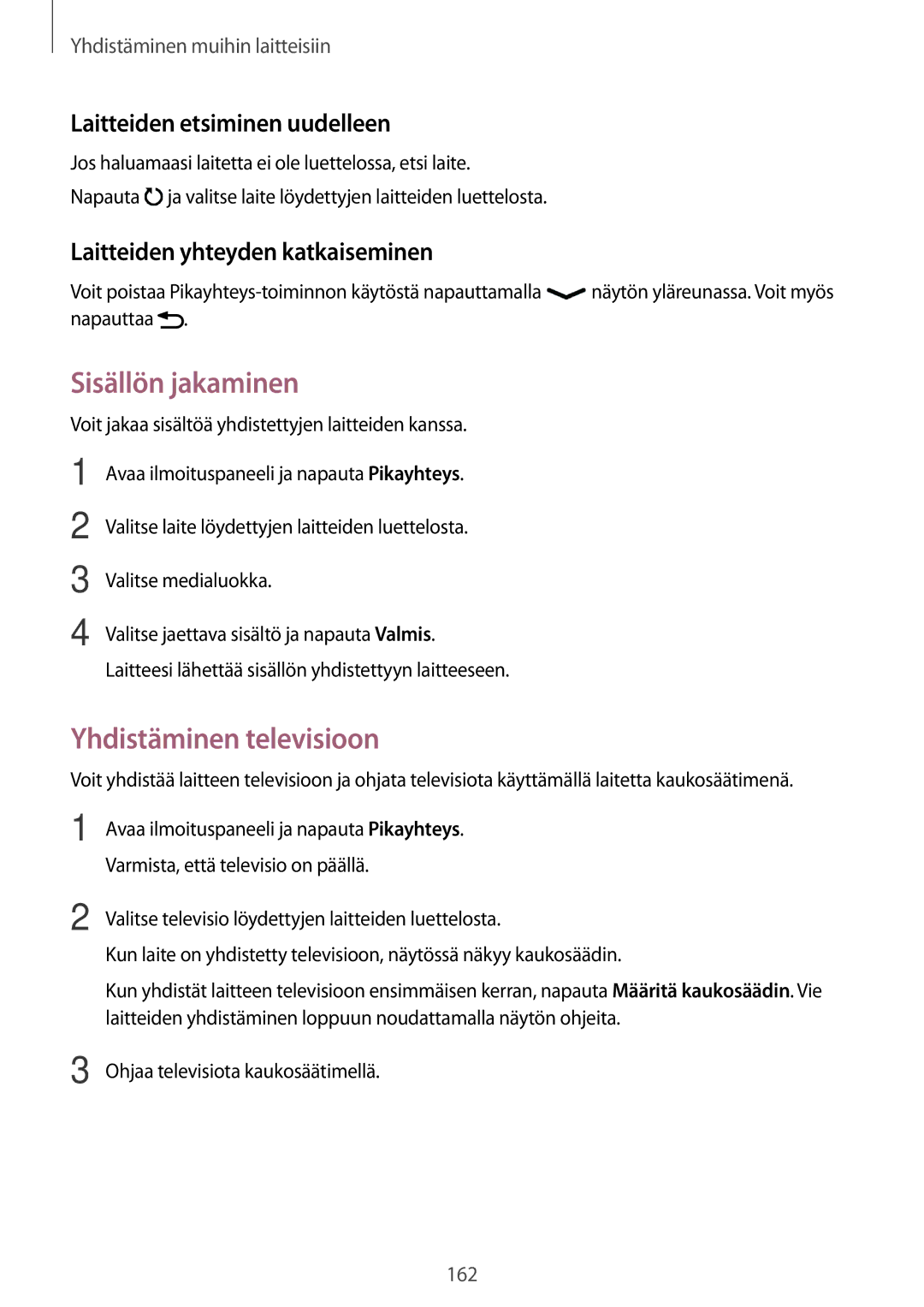 Samsung SM-G800FZDANEE manual Sisällön jakaminen, Laitteiden etsiminen uudelleen, Laitteiden yhteyden katkaiseminen 