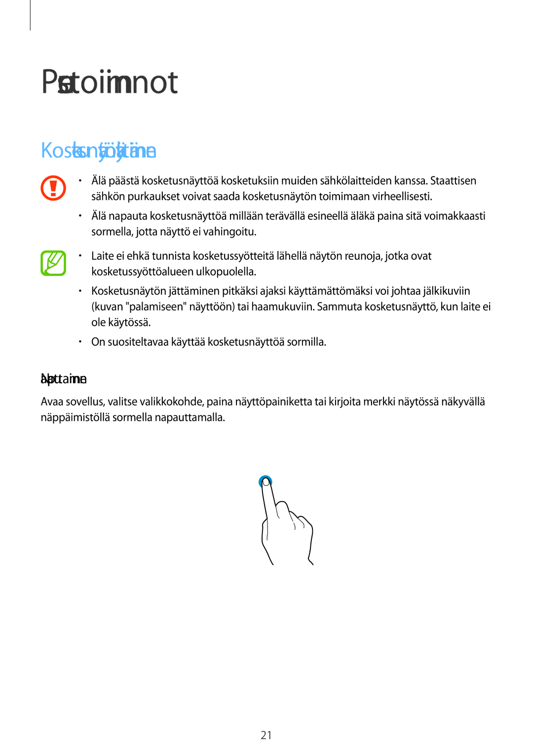 Samsung CG-G800FZKRNEE, SM-G800FZWANEE, SM-G800FZDANEE manual Perustoiminnot, Kosketusnäytön käyttäminen, Napauttaminen 