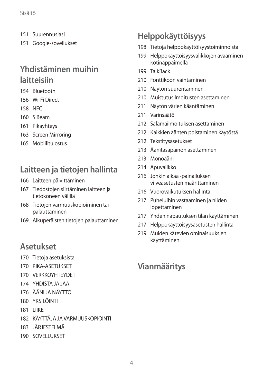 Samsung SM-G800FZBANEE, SM-G800FZWANEE, CG-G800FZKRNEE, SM-G800FZDANEE Suurennuslasi Google-sovellukset, Tietoja asetuksista 