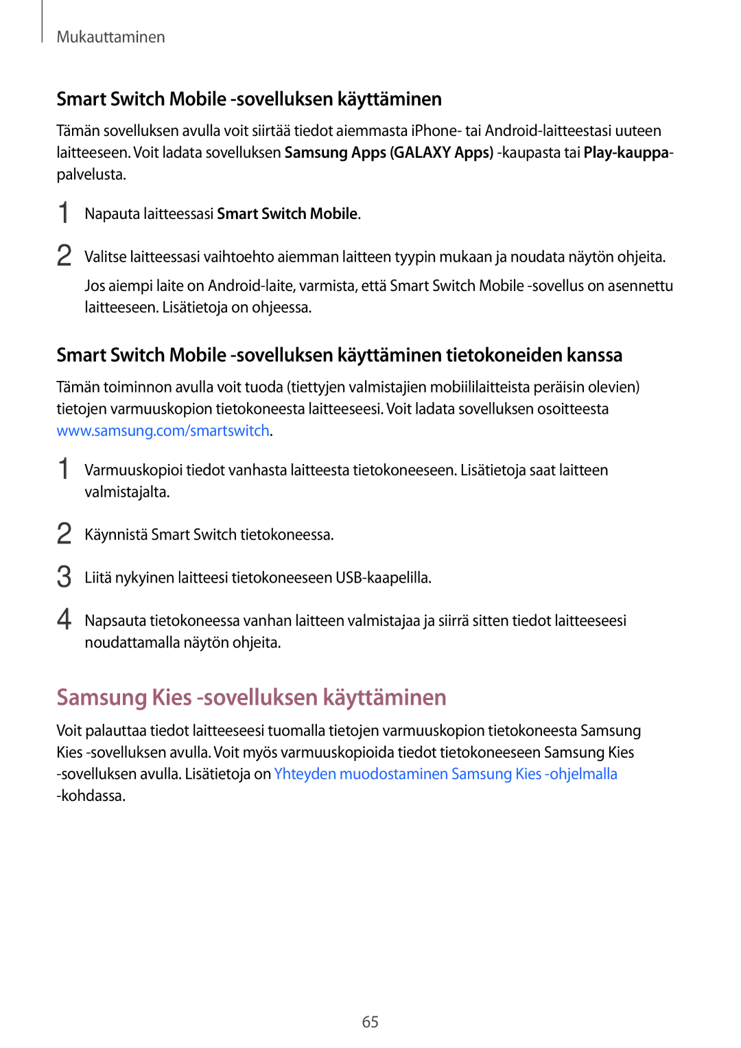 Samsung SM-G800FZWANEE, CG-G800FZKRNEE Samsung Kies -sovelluksen käyttäminen, Smart Switch Mobile -sovelluksen käyttäminen 