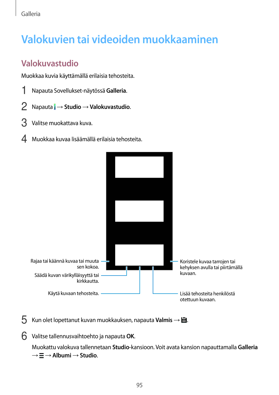 Samsung SM-G800FZWANEE manual Valokuvien tai videoiden muokkaaminen, Napauta →Studio →Valokuvastudio, → →Albumi →Studio 