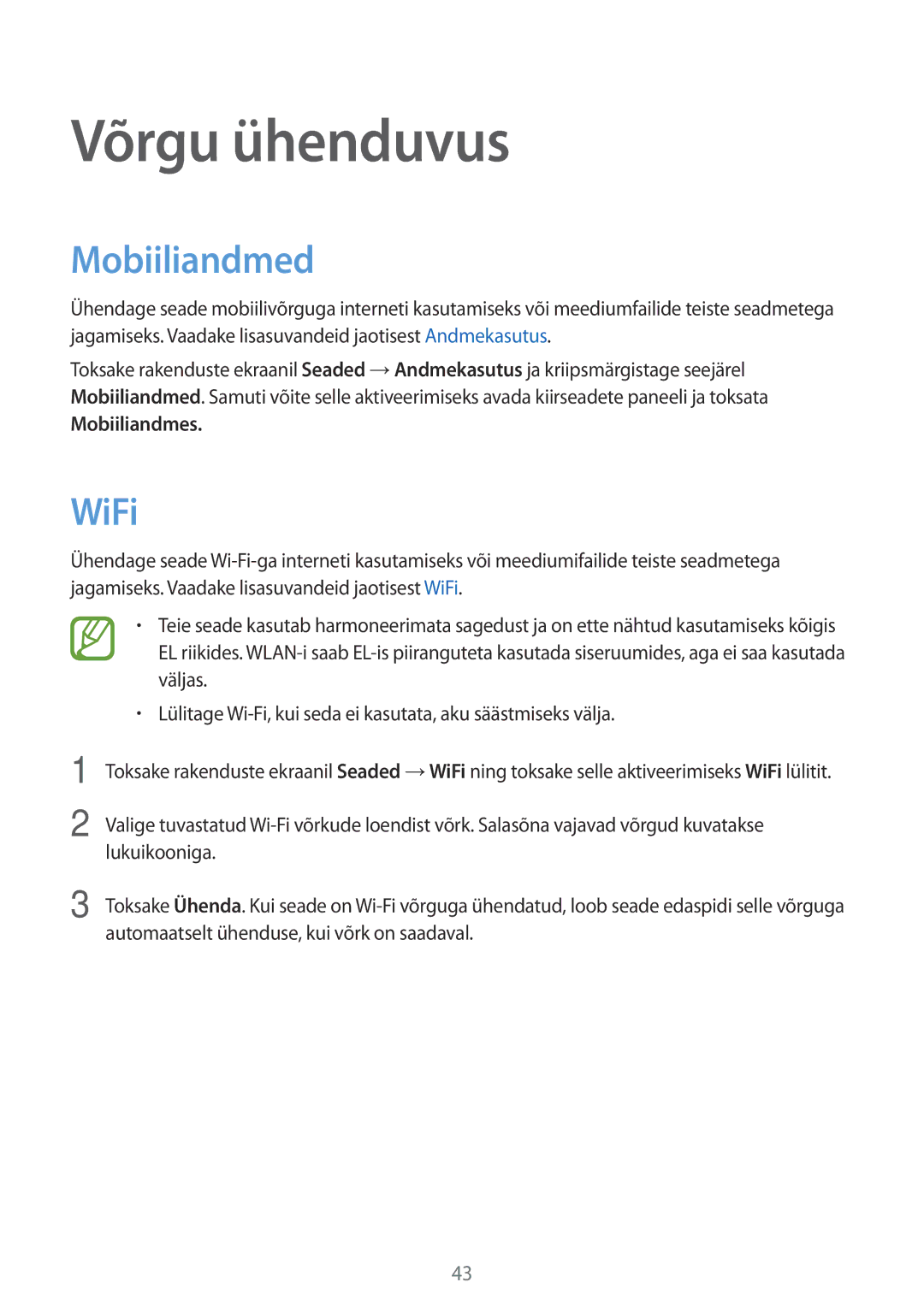 Samsung SM-G800FZDASEB, SM-G800FZWASEB, SM-G800FZKASEB, SM-G800FZBASEB Võrgu ühenduvus, Mobiiliandmed, WiFi, Mobiiliandmes 