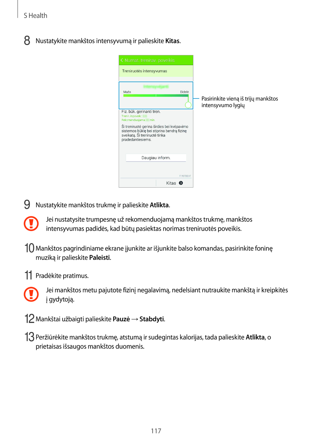 Samsung SM-G800FZKASEB, SM-G800FZWASEB, SM-G800FZBASEB, SM-G800FZDASEB Nustatykite mankštos intensyvumą ir palieskite Kitas 