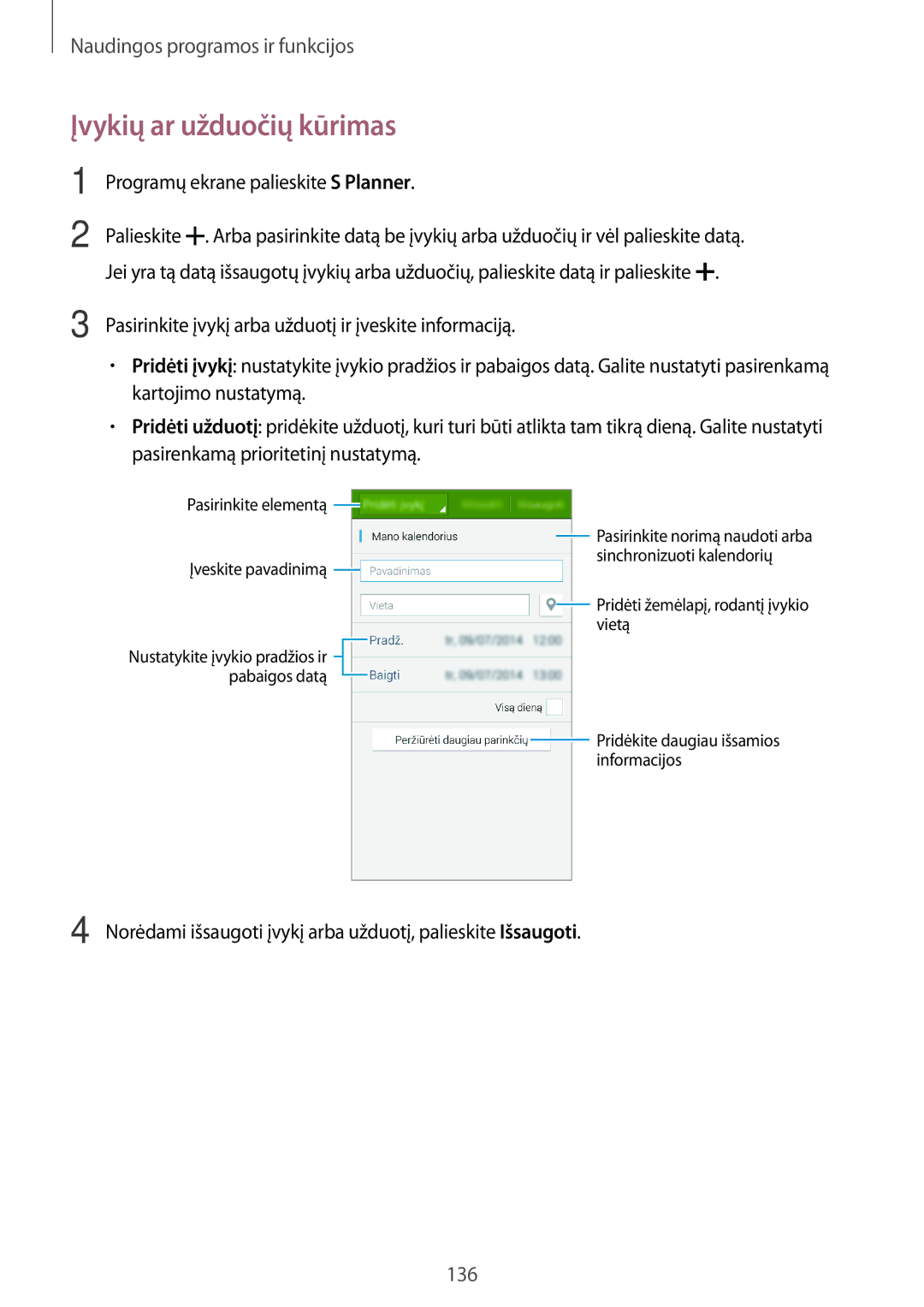 Samsung SM-G800FZWASEB, SM-G800FZKASEB, SM-G800FZBASEB Įvykių ar užduočių kūrimas, Programų ekrane palieskite S Planner 