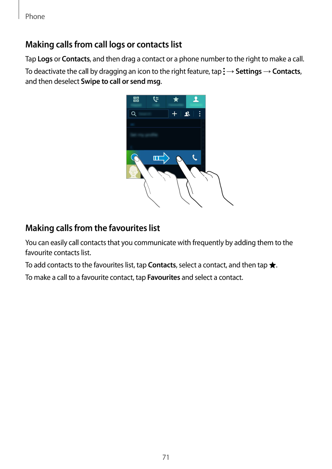 Samsung SM-G850F user manual Making calls from call logs or contacts list, Making calls from the favourites list 