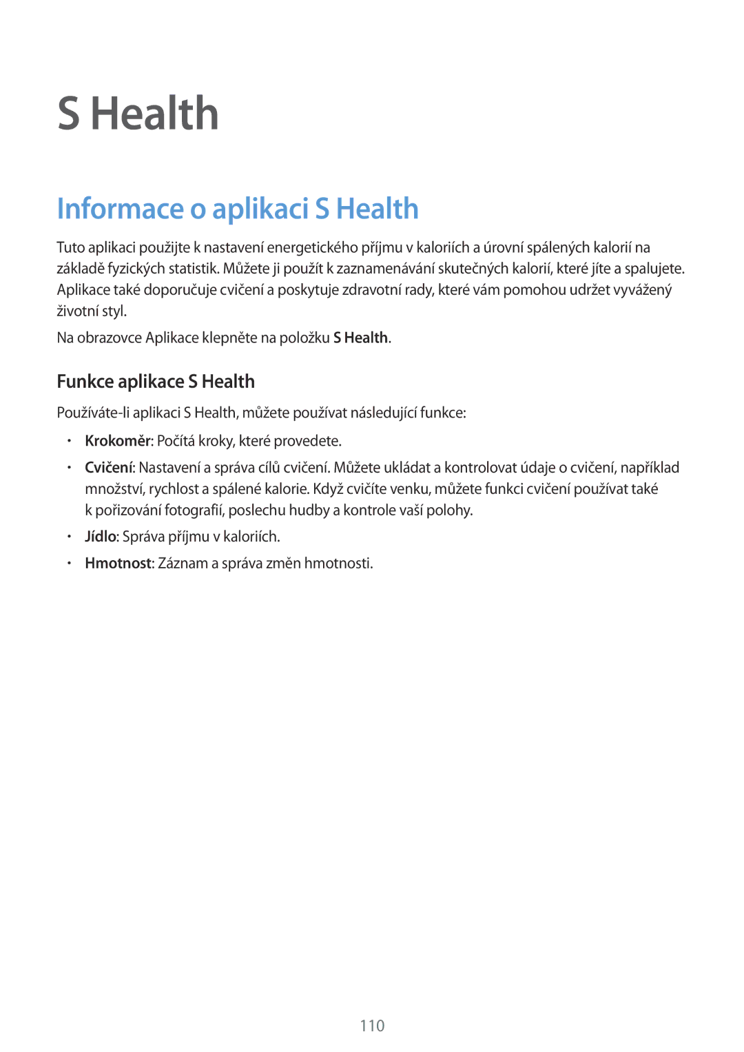 Samsung SM-G850FZBEIDE, SM-G850FHSEATO, SM-G850FZBEEUR manual Informace o aplikaci S Health, Funkce aplikace S Health 